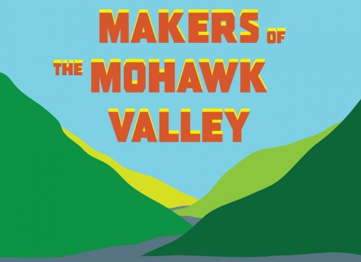 Makers of the Mohawk Valley